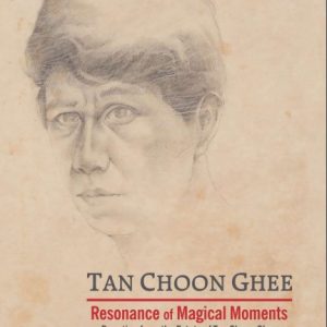 Tan Choon Ghee Resonance Of Magical Moments RM70